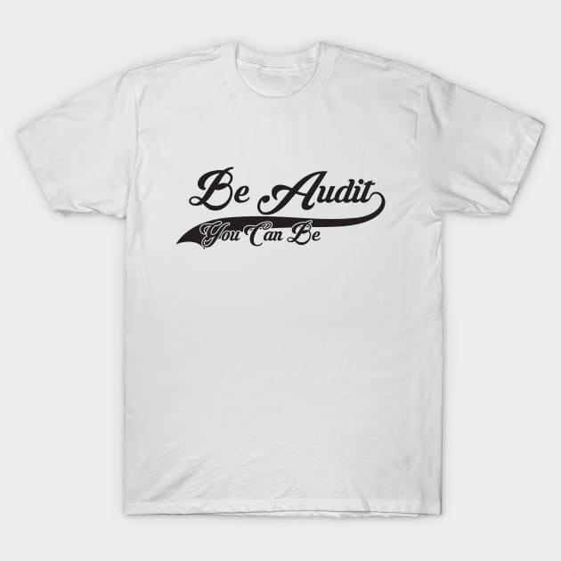 Audit You Can Be Funny Taxes Calculation Accounting T-Shirt by Mellowdellow